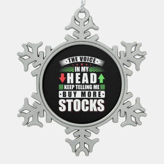 Anleger in meinem Kopf kaufen mehr Aktien Schneeflocken Zinn-Ornament (Vorderseite)
