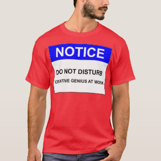 ANMERKUNG KANN KREATIVEN GENIUS BEI DER ARBEIT NIC T-Shirt