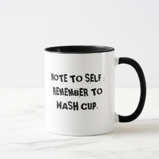 ANMERKUNG ZUM SELBST: ERINNERN SIE SICH, SCHALE ZU TASSE
