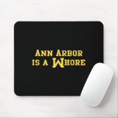 Ann Arbor Is A Funny Sarcasm Saying  Mousepad (Mit Mouse)
