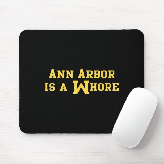 Ann Arbor Is A Funny Sarcasm Saying  Mousepad (Mit Mouse)