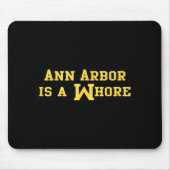 Ann Arbor Is A Funny Sarcasm Saying  Mousepad (Vorne)