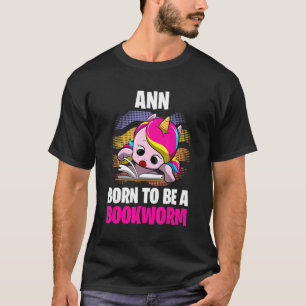 Ann Geboren, ein Buchwurm Personalisiert zu sein T-Shirt
