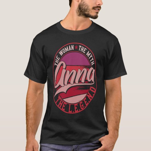 Anna the Lady of Myth the Legend T-Shirt (Vorderseite)