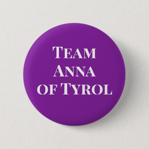 Anna von Tirol, Heilige Römische Kaiserin Button