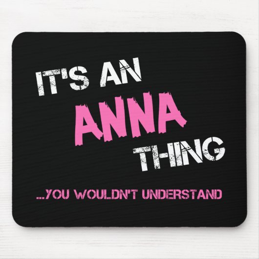 Anna, was du nicht verstehen würdest mousepad (Vorne)