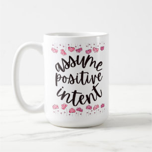 Annahme positiver Absicht Kaffeetasse