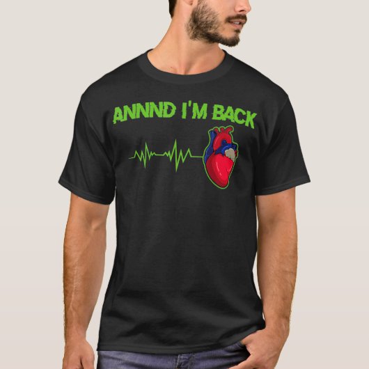 Annan Im Back Heart Attack Survivor _4 T-Shirt (Vorderseite)