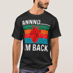 Annan Im Back Heart Attack Survivor Funny Quote Vi T-Shirt