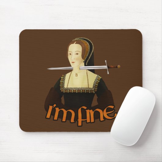 Anne Boleyn - Es geht mir gut Mousepad (Mit Mouse)