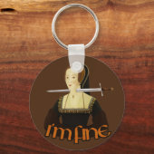 Anne Boleyn - Es geht mir gut Schlüsselanhänger (Vorderseite)