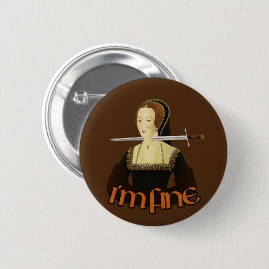 Anne Boleyn - mir geht's gut Button (Vorne & Hinten)