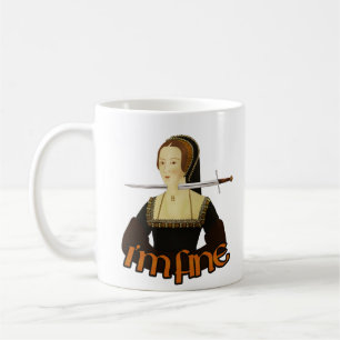 Anne Boleyn - mir geht's gut Kaffeetasse