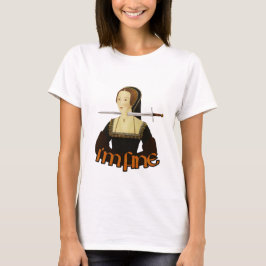 Anne Boleyn - mir geht's gut T-Shirt