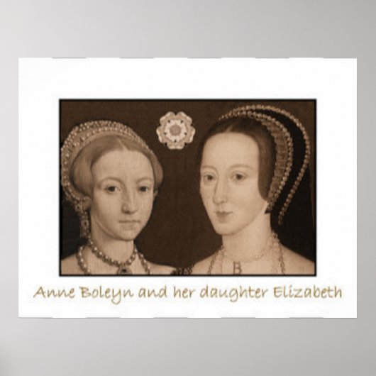 Anne Boleyn und ihre Tochter Elizabeth Poster (Vorne)