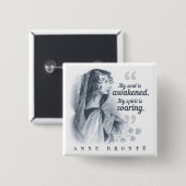 Anne Bronte Zitat, mein Soul ist erwacht Button (Vorne & Hinten)
