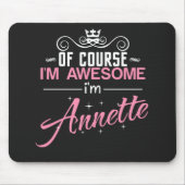 Annette Natürlich bin ich Phantastisch, ich bin An Mousepad (Vorne)