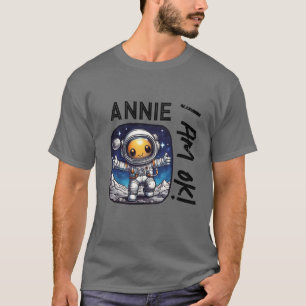Annie I bin okay! Drehung von Texten mit dem Ast T-Shirt