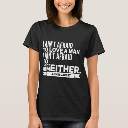 Annie Oakley Quote Shirt (Vorderseite)