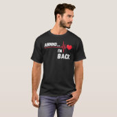Annnd I'm Back Survivor Open Heart Surgery T-Shirt (Vorne ganz)