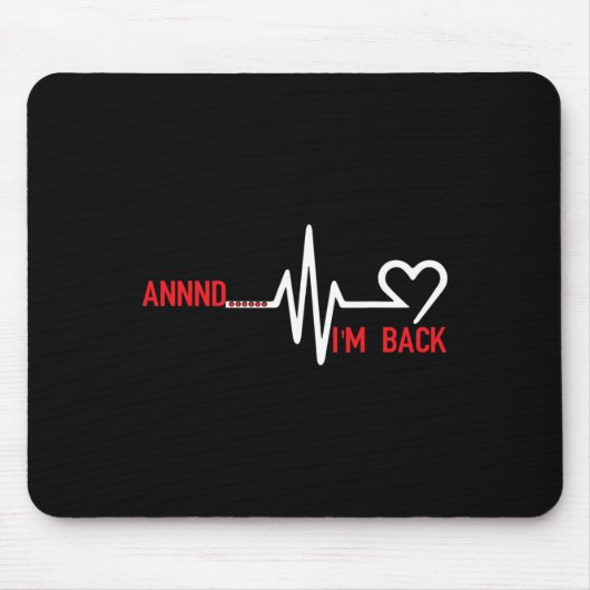 Annnd Im Ck - Herz-Kreislauf-Bewusstsein Mousepad (Vorne)