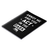 Annoy mich und du tust im Dunkeln Notizblock (Linke Seite)