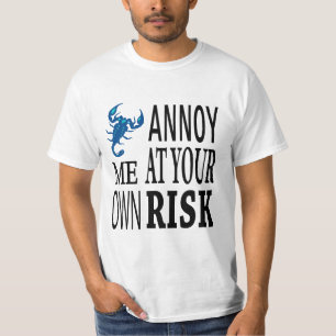 Annoy mir auf eigene Gefahr T-Shirt