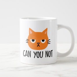 Annoyed Cat KANN SIE NICHT Funny Jumbo-Tasse