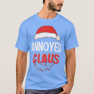 Annoyed Santa Claus Weihnachten Matching Costume T T-Shirt