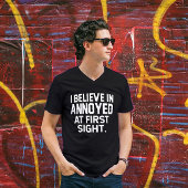 Annoyed Sight T-Shirt: Sofortige Stimmung T-Shirt