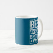 Annoying Brother Ever Funny Sibling Kaffeetasse (VorderseiteRechts)