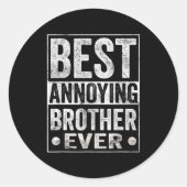 Annoying Brother Ever Funny Sibling  Runder Aufkleber (Vorderseite)