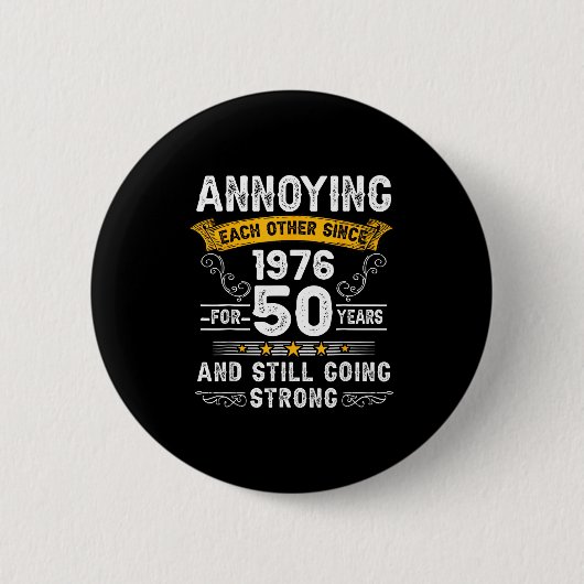 Annoying Each Other Since 1976 Couple Wedding Anni Button (Vorderseite)