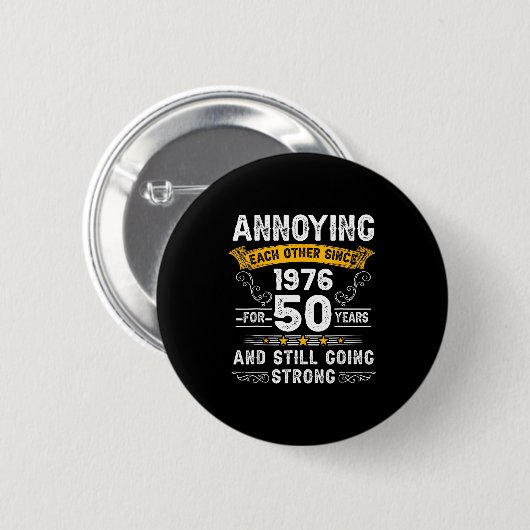 Annoying Each Other Since 1976 Couple Wedding Anni Button (Vorne & Hinten)