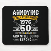 Annoying Each Other Since 1976 Couple Wedding Anni Mousepad (Vorne)