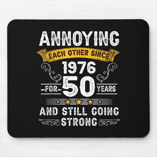 Annoying Each Other Since 1976 Couple Wedding Anni Mousepad (Vorne)