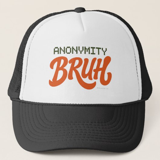 Anonymity Bruh - Hat Truckerkappe (Vorderseite)