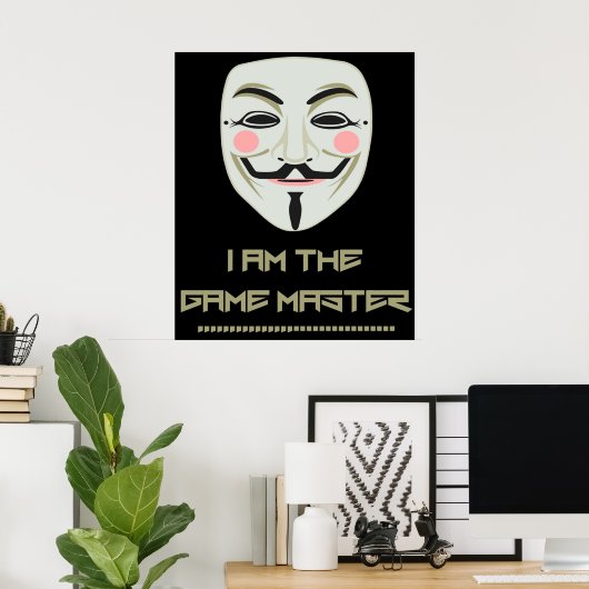 Anonymous Ich bin der Gamemaster PZ1 Projekt Zorgo Poster (Heimbüro)