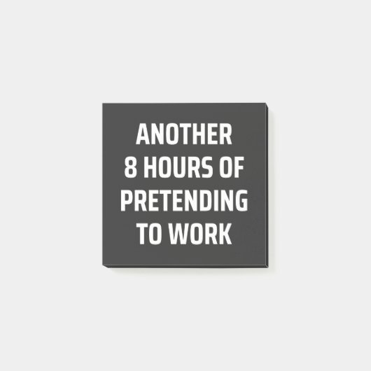 another 8 hours of pretending to work post-it klebezettel (Vorderseite)