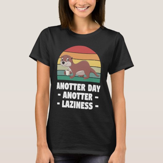 another day another laziness otter T-Shirt (Vorderseite)