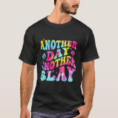 Another Day Another Slay Groovy Inspired Positive T-Shirt (Vorderseite)