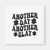 Another Day Another Slay Motivational Cool And Tre Magnet (Vorne)