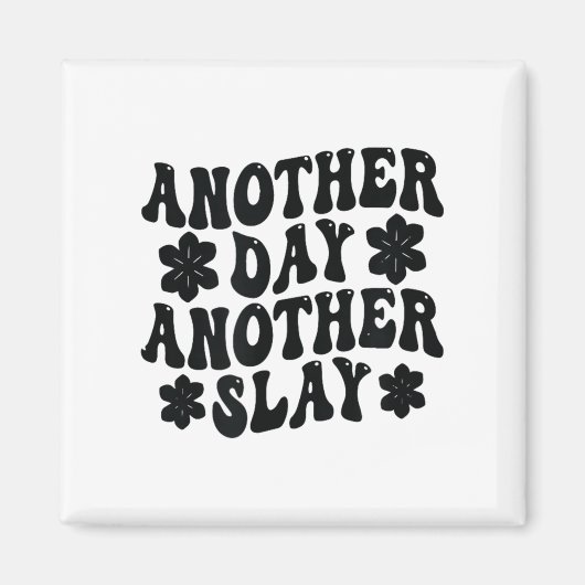 Another Day Another Slay Motivational Cool And Tre Magnet (Vorne)