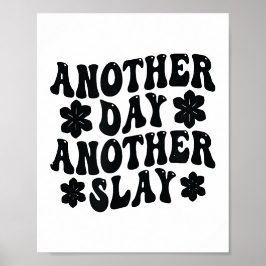 Another Day Another Slay Motivational Cool And Tre Poster (Vorne)