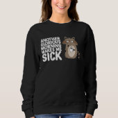 Another Glorious Morning Makes Me Sick Coffee  Rac Sweatshirt (Vorderseite)