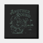 Another Round Golf Golfer Golf Lover Srts Men Dad  Magnet (Vorne)