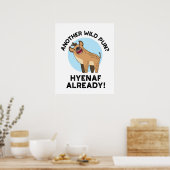 Another Wild Pun Hyenaf Already Funny Animal Pun Poster (Küche)