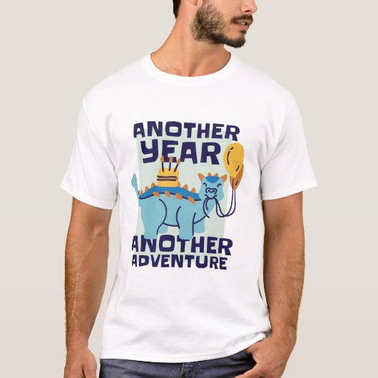 Another Year Another Adventure Funny Dinosaur T-Shirt (Vorderseite)