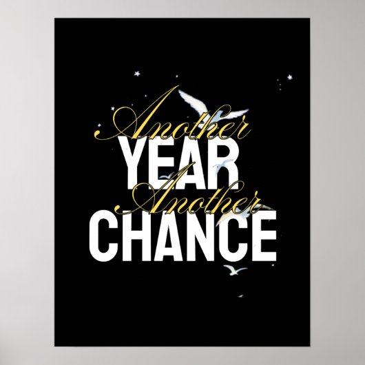 Another Year, Another Chance – Inspirational desig Poster (Vorne)