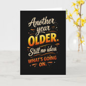 Another Year Older, No Idea What’s Going On  Karte (Gelbe Blume)